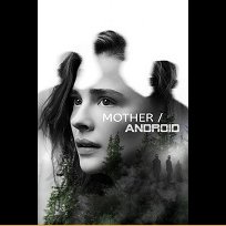 Mother/Android (2021)