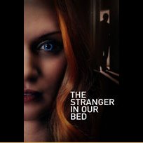 The Stranger in Our Bed (2022)