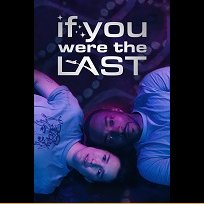If You Were the Last (2023)