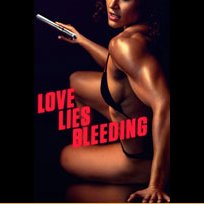 Love Lies Bleeding (2024)