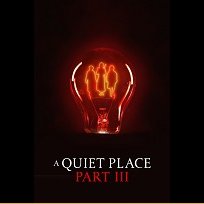 A Quiet Place Part III