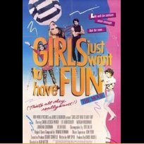 Girls Just Want to Have Fun (1985)