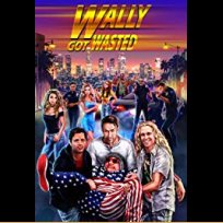 Wally Got Wasted (2019)