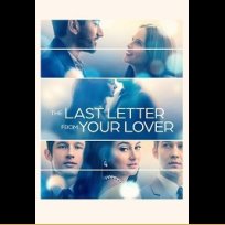 The Last Letter from Your Lover (2021)
